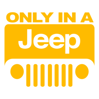 Only In A Jeep Decal (Yellow)